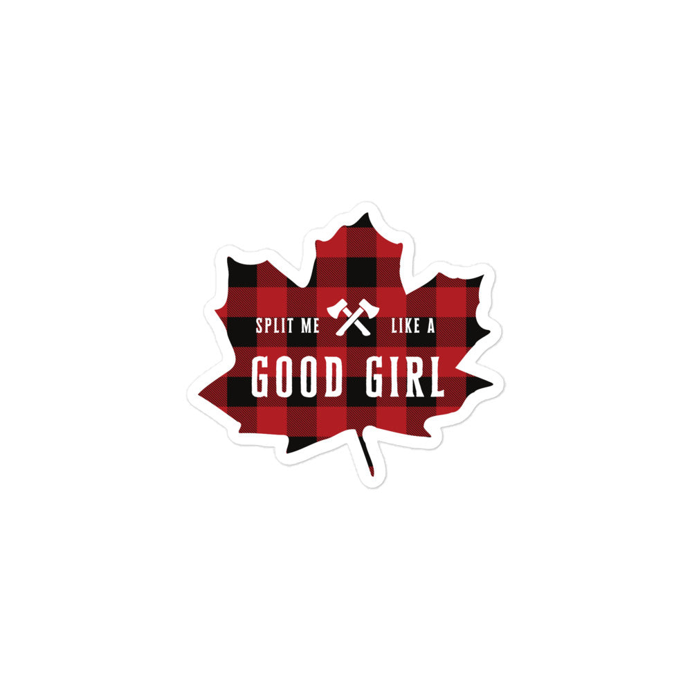 Split Me Like A Good Girl - Sticker