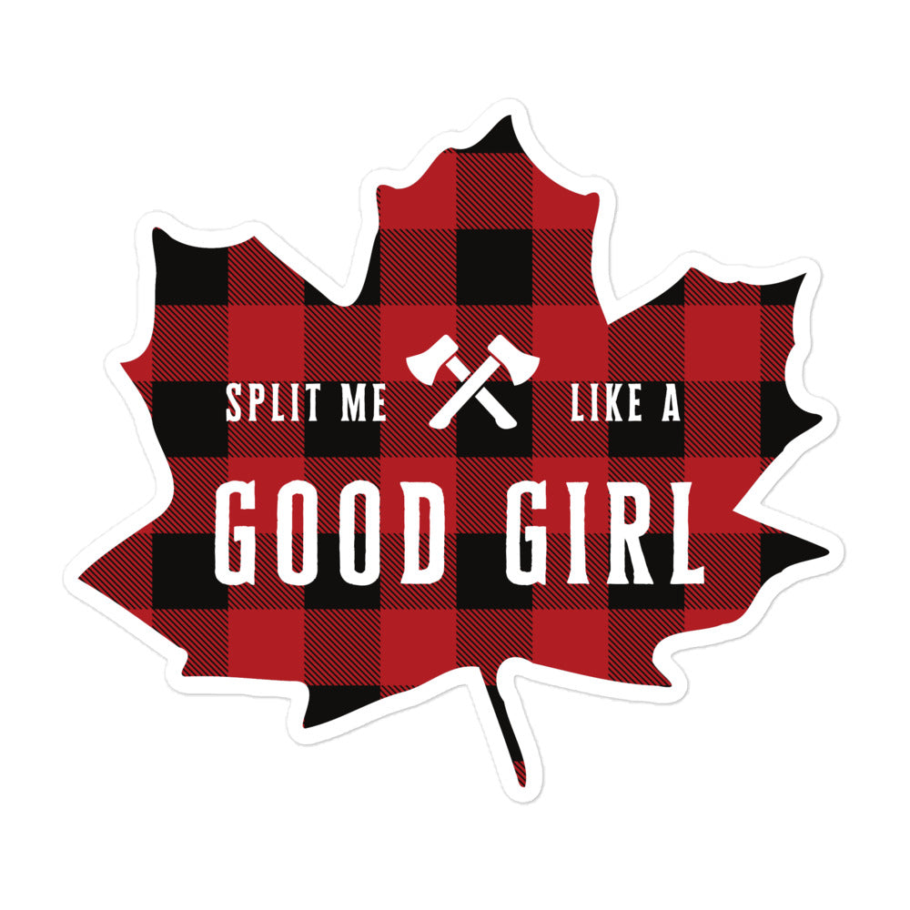 Split Me Like A Good Girl - Sticker